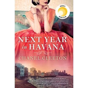 Next Year in Havana: Reese's Book Club -- Chanel Cleeton